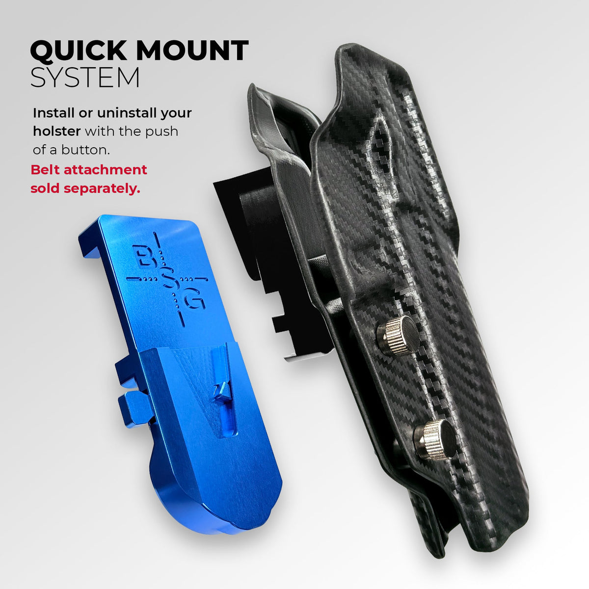 IPSC/USPSA Quick Mount Holster: Quick Mount System. Install or uninstall your holster with the push of a button. Shows the blue aluminum belt attachment next to a carbon fiber pattern holster.